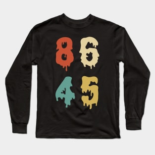 Melted 86 45 Anti Trump Long Sleeve T-Shirt